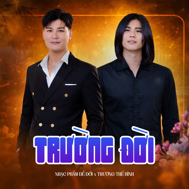 Nhạc Phẩm Để Đời - 'Trường Đời (feat. Trương Thế Bình)' [Ringtone]