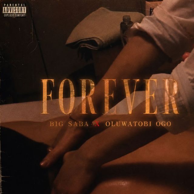 BIG SABA - 'Forever (feat. Oluwatobi ogo)' [Ringtone]