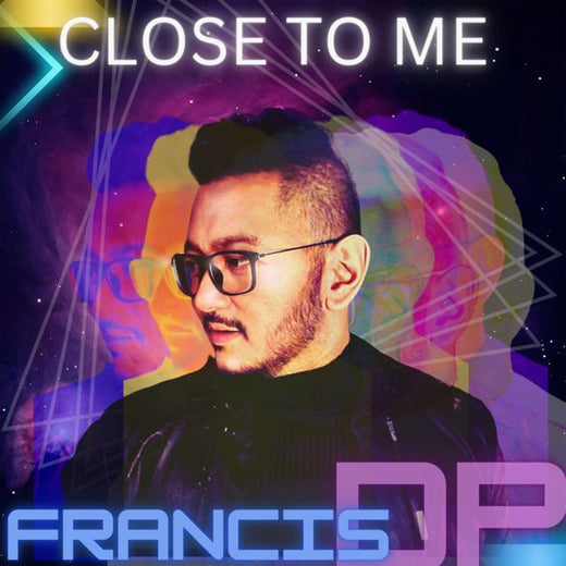 Francis DP - 'Close To Me' [Ringtone]