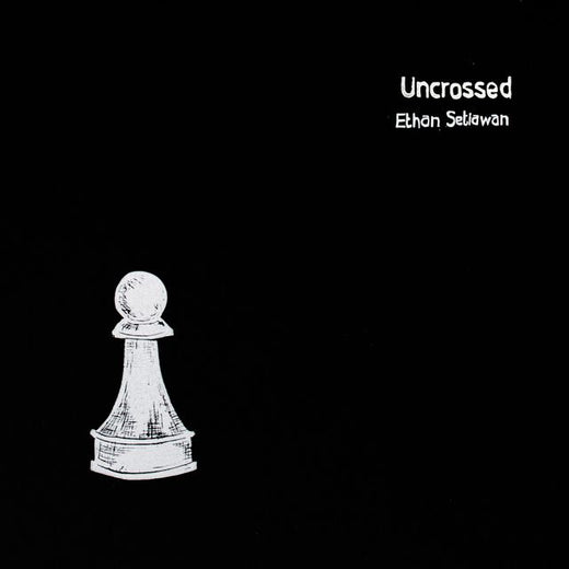 Ethan Setiawan - 'Uncrossed' [Ringtone]
