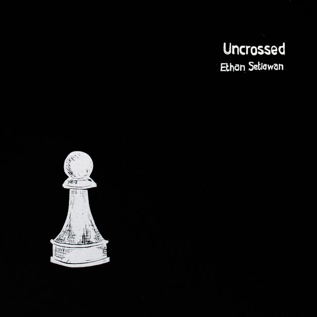 Ethan Setiawan - 'Uncrossed' [Ringtone]
