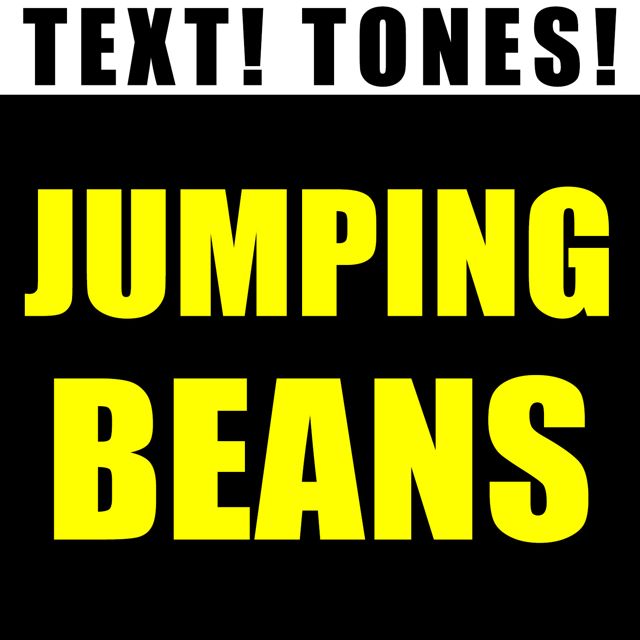 Text! Tones! - 'Jumping Beans (Text Tone)' [Ringtone]