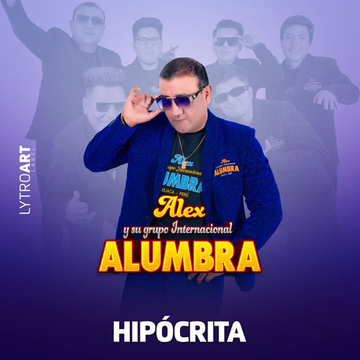 Alex Chaleco y Su Grupo Alumbra - 'Hipócrita' [Ringtone]