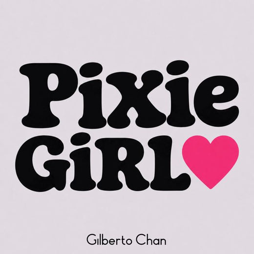 Gilberto Chan - 'PIXIE GIRL' [Ringtone]