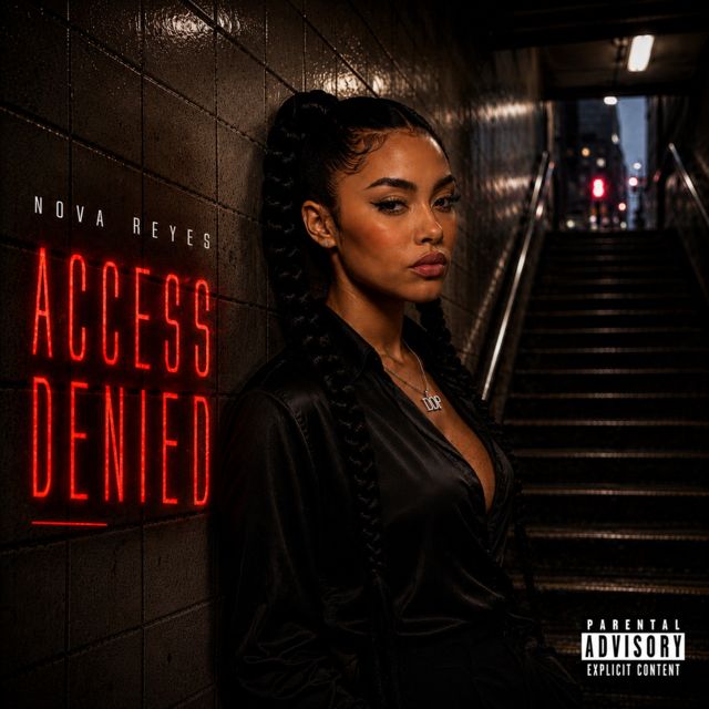 Nova Reyes - 'Access Denied' [Ringtone]