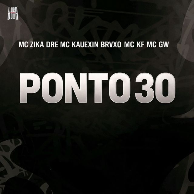 Mc Zika Dre. - 'Ponto 30 (feat. Mc Kauexin Brvxo & Mc KF & Mc Gw)' [Ringtone]