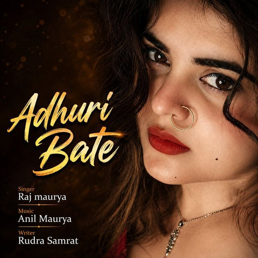 Raj Maurya - 'Adhuri Bate' [Ringtone]
