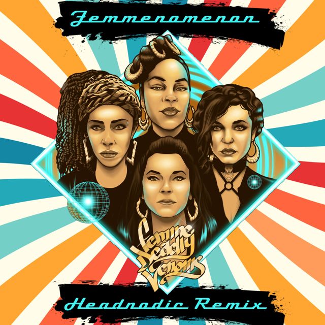 Femme Deadly Venoms - 'Femmenomenon (feat. Aima the Dreamer, Breathless & Dakini Star) ((Headnodic Remix))' [Ringtone]