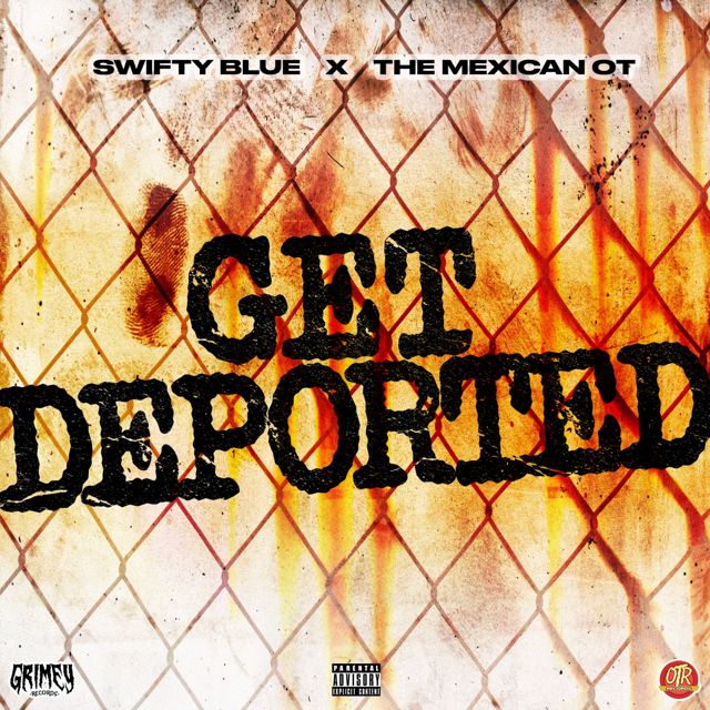Swifty Blue - 'Get Deported (feat. That Mexican OT)' [Ringtone]