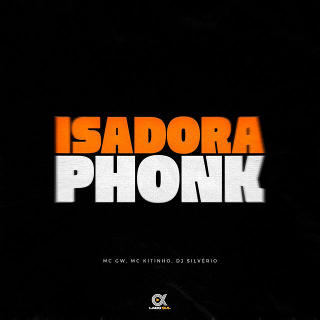 Mc Gw - 'Isadora Phonk (feat. MC Kitinho & DJ Silvério)' [Ringtone]