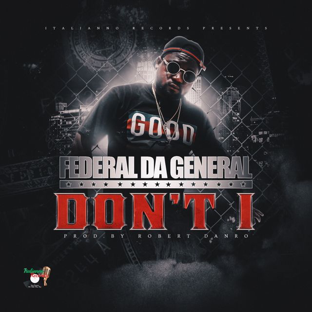 Federal Da General - 'Don't I' [Ringtone]
