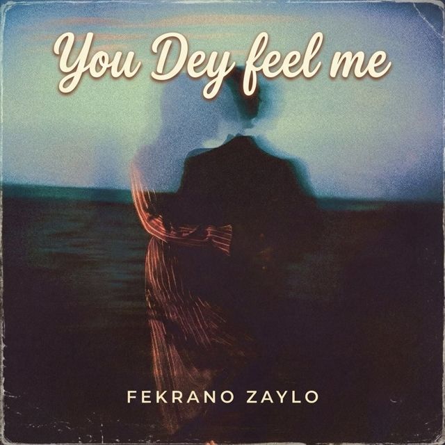 FEKRANO ZAYLO - 'You Dey feel me' [Ringtone]
