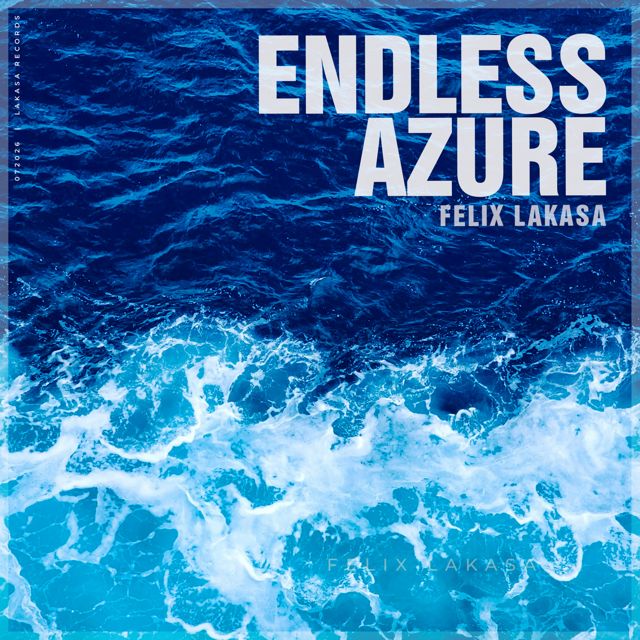 Felix Lakasa - 'Endless Azure' [Ringtone]