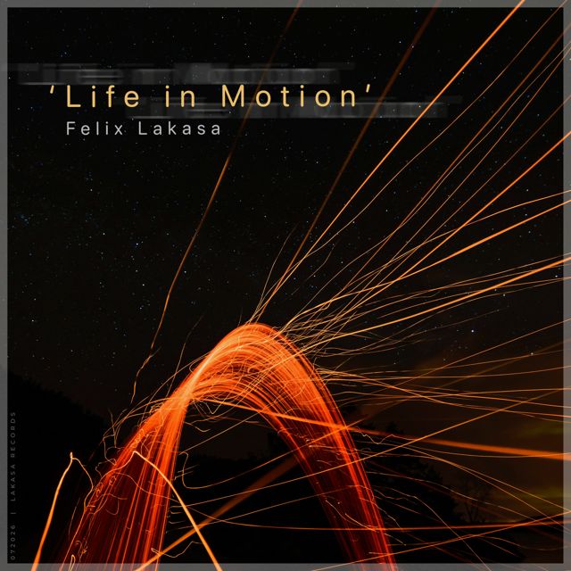 Felix Lakasa - 'Life in Motion' [Ringtone]