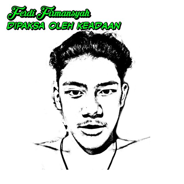 Ferdi Firmansyah - 'Dipaksa Oleh Keadaan' [Ringtone]