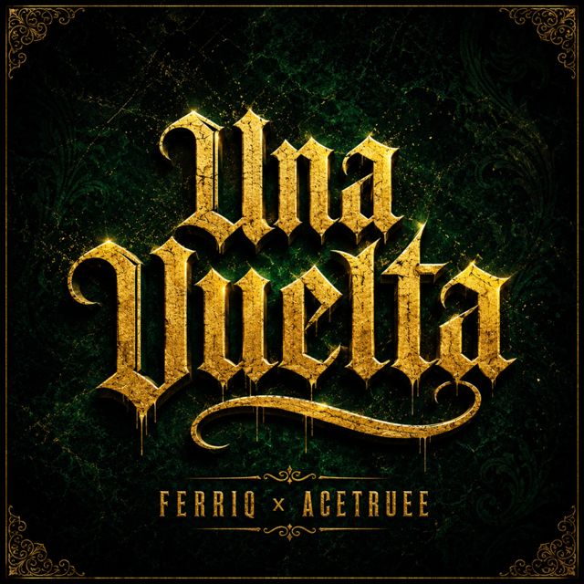 𝕱𝖊𝖗𝖗𝖎𝖖 - 'Una vuelta (feat. AceTrue)' [Ringtone]