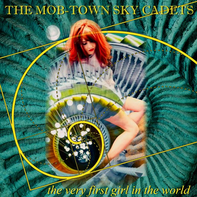 The Mob-Town Sky Cadets - 'The Very First Girl In The World' [Ringtone]