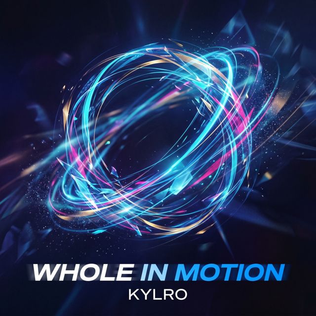 KYLRO - 'WHOLE IN MOTION' [Ringtone]