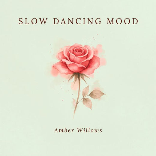 Amber Willows - 'Slow Dancing Mood' [Ringtone]