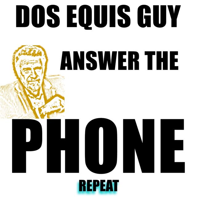 Dos Equis Guy - 'Dos Equis Guy, Answer The Phone Repeat (feat. The Most Interesting Man In The World)' [Ringtone]