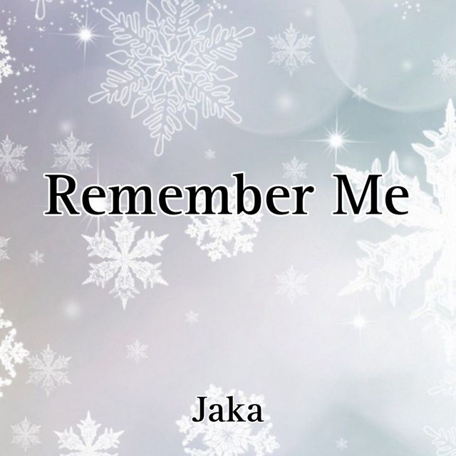 Jaka - 'Remember Me' [Ringtone]
