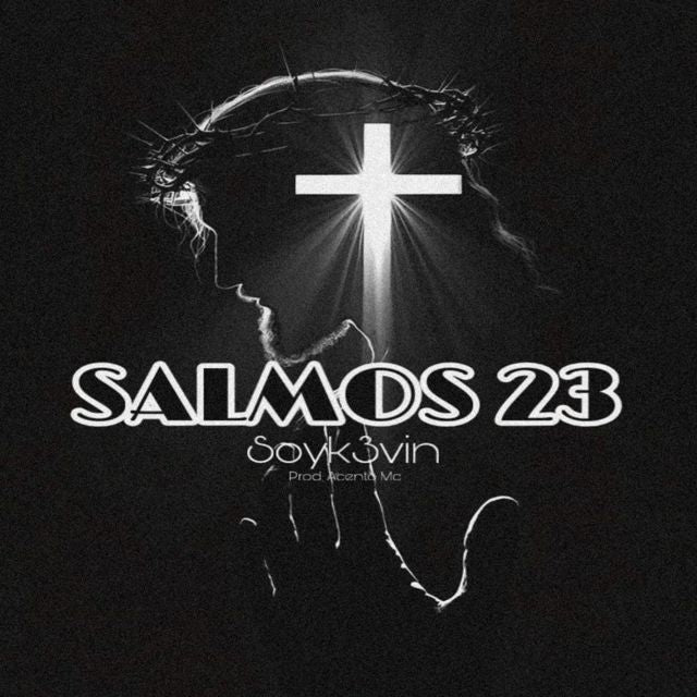 Soyk3vin - 'SALMOS 23' [Ringtone]