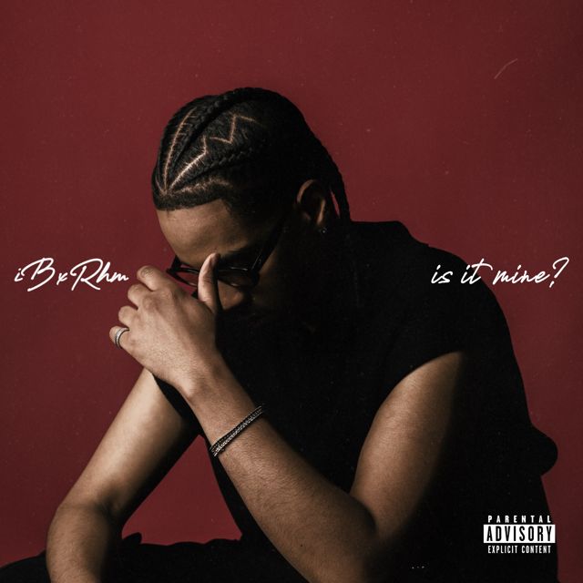 Ibxrhm - 'IS IT MINE?' [Ringtone]