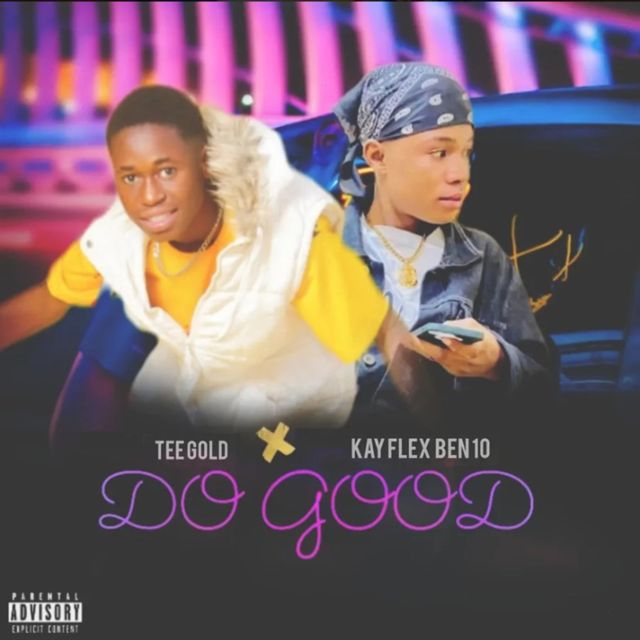Tee Gold - 'Do Good (feat. Kayflex Ben10)' [Ringtone]