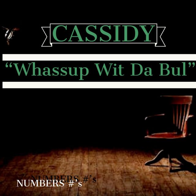 Cassidy - 'Whassup Wit Da Bul' [Ringtone]