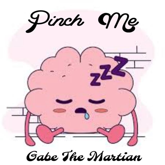 Gabe The Martian - 'Pinch me' [Ringtone]