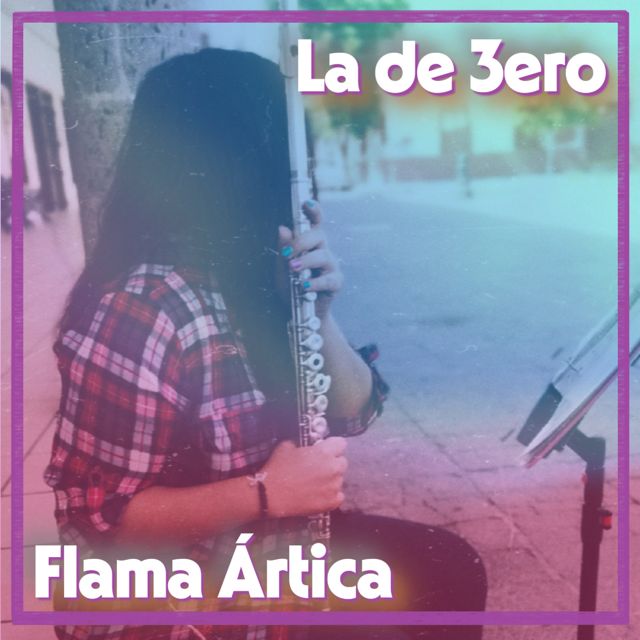 Flama Ártica - 'La de 3ro' [Ringtone]