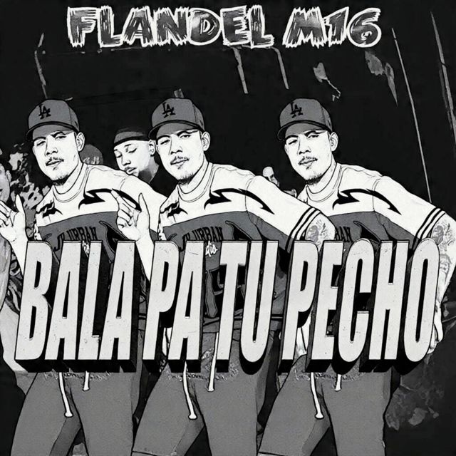 Flandel M16 - 'BALA PA TU PECHO' [Ringtone]
