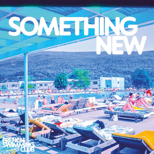 French Swimming Club - 'Something New' [Ringtone]