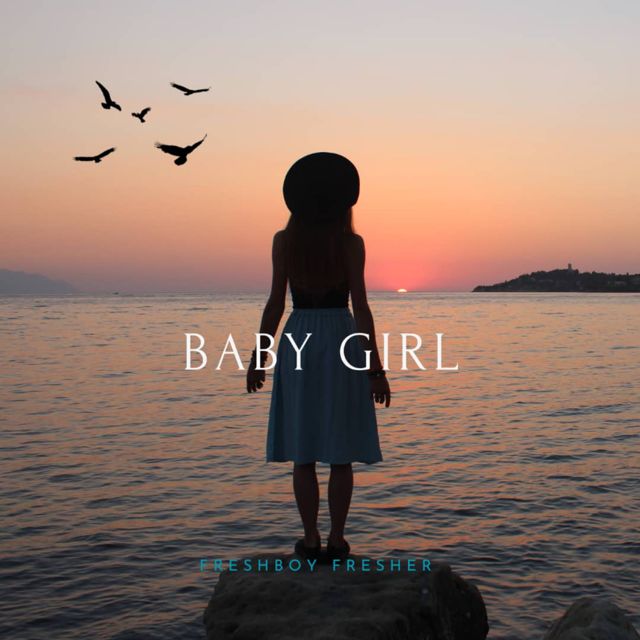 Freshboy Fresher - 'Baby Girl' [Ringtone]