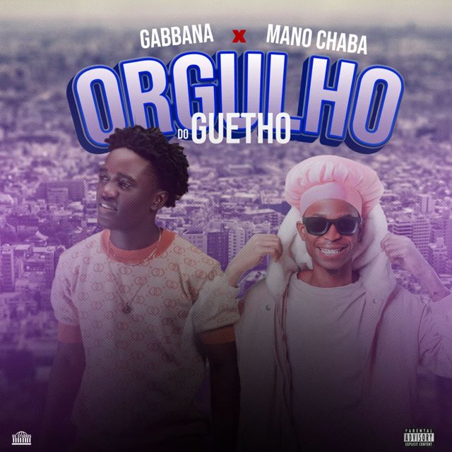 Gabbana - 'Orgulho do Guetho (feat. Mano Chaba)' [Ringtone]