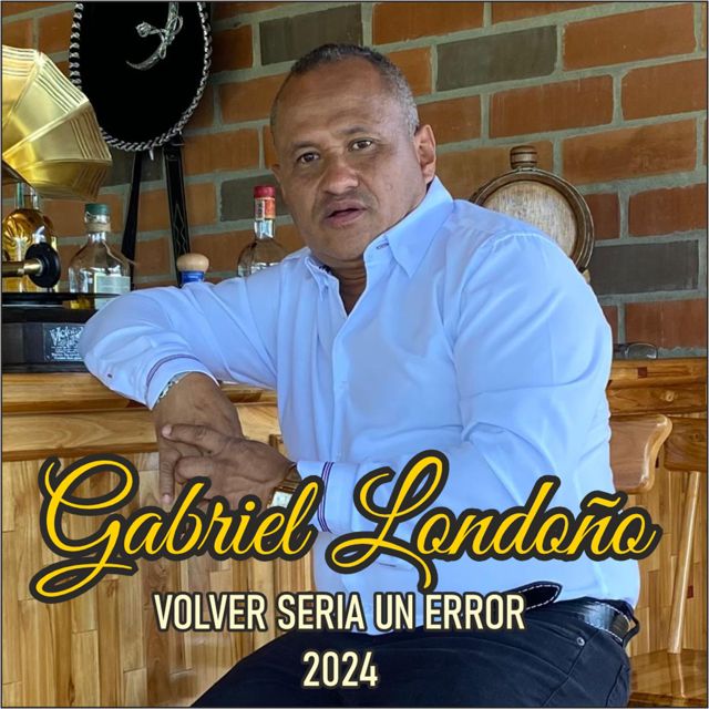 Gabriel Londoño - 'Volver seria un error (Remasterizada 2024)' [Ringtone]
