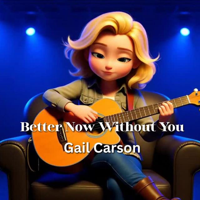 Gail Carson - 'Better Now Without You' [Ringtone]