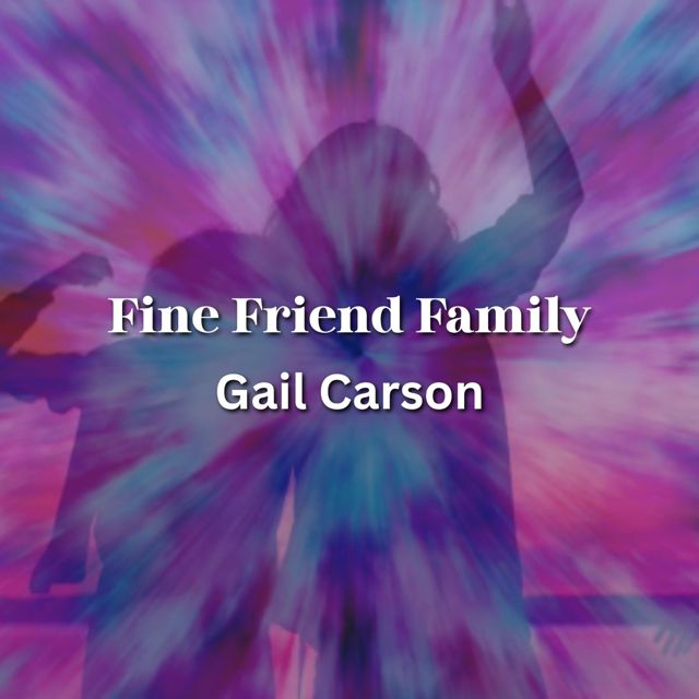 Gail Carson - 'Fine Friend Family' [Ringtone]