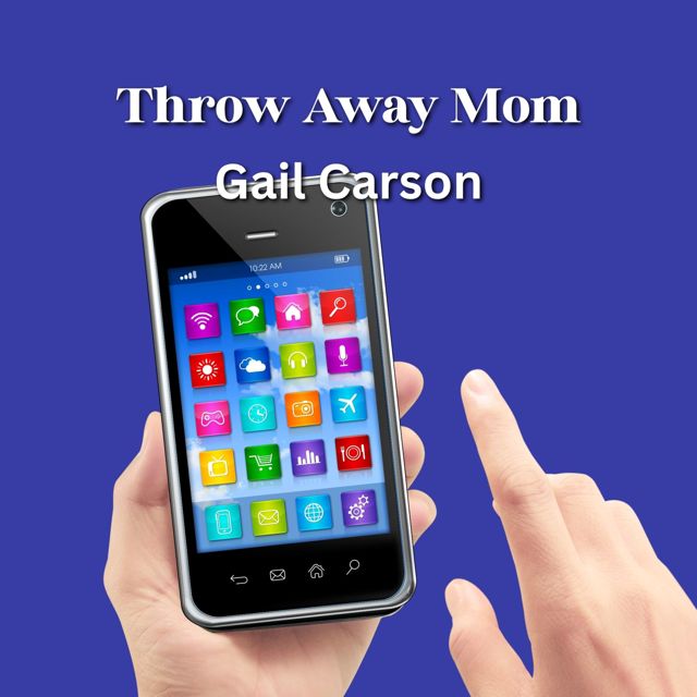 Gail Carson - 'Throw Away Mom' [Ringtone]
