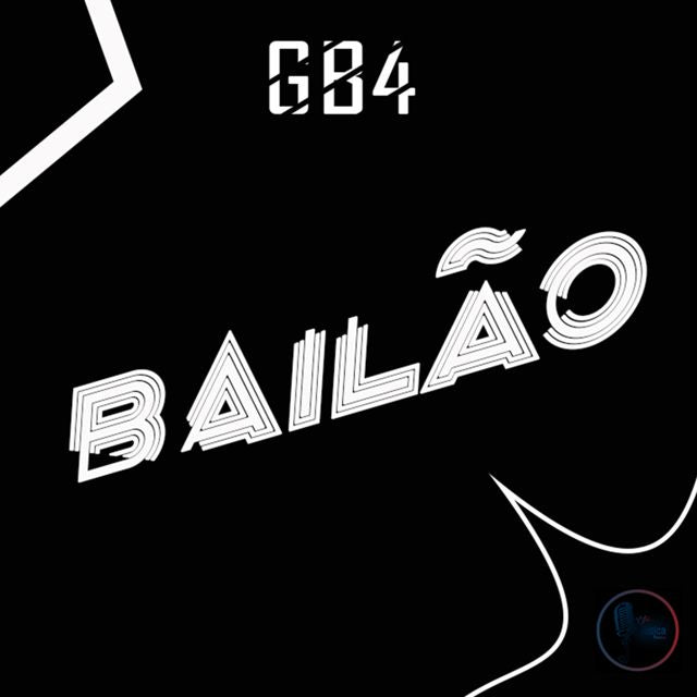 GB4 - 'Bailão (feat. Latilson Byan & Lil Djeyzzy)' [Ringtone]