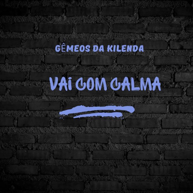 Gêmeos Da Kilenda - 'Vai Com Calma' [Ringtone]