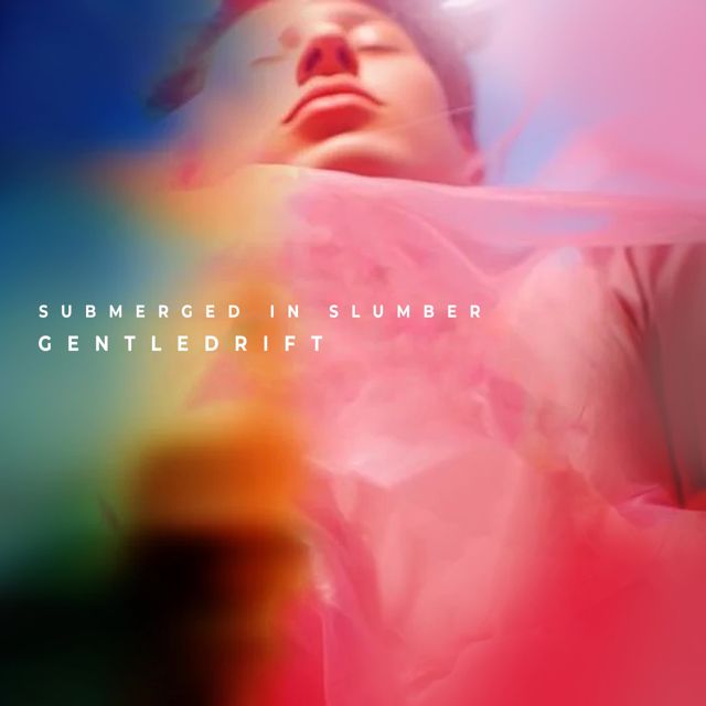 Gentledrift - 'Submerged In Slumber' [Ringtone]