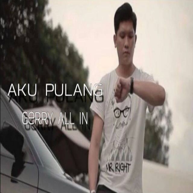 Gerry All in - 'Aku Pulang' [Ringtone]