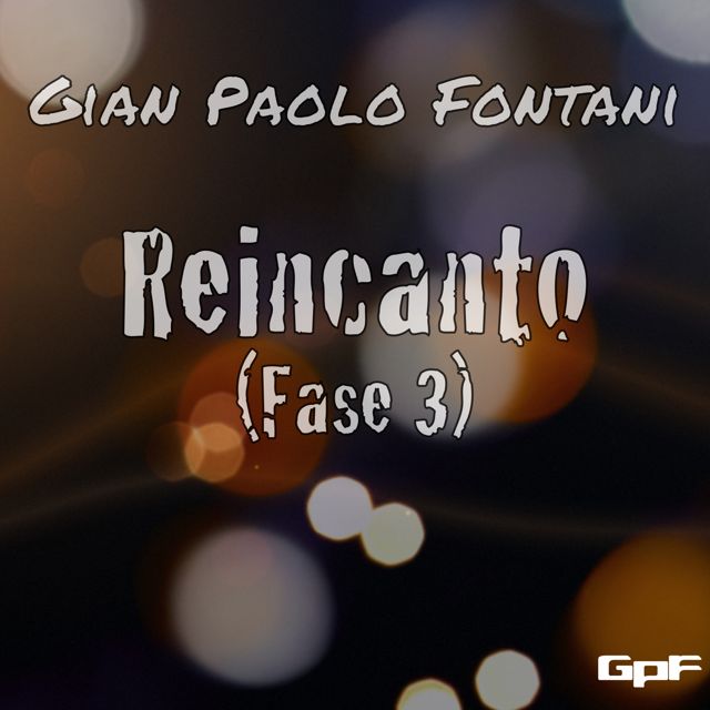 Gian Paolo Fontani - 'Reincanto (Fase 3)' [Ringtone]