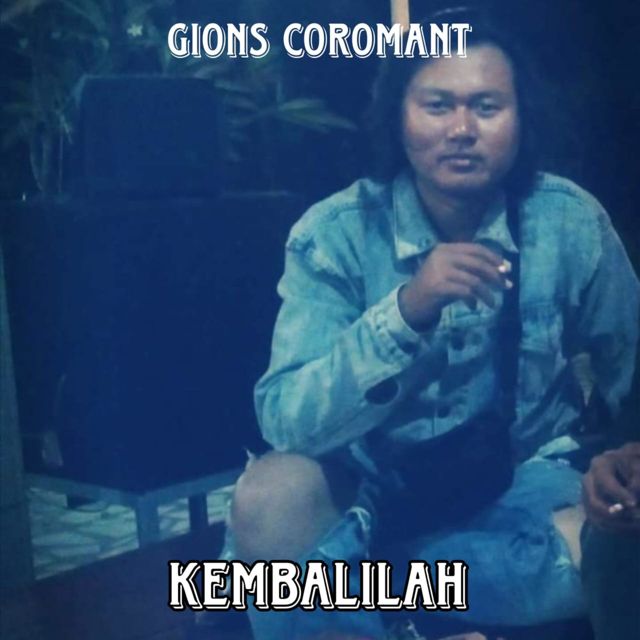 Gions Coromant - 'Kembalilah' [Ringtone]