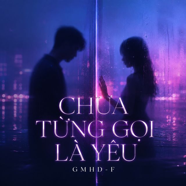 GMHD-F - 'CHƯA TỪNG GỌI LÀ YÊU (DEEP HOUSE)' [Ringtone]