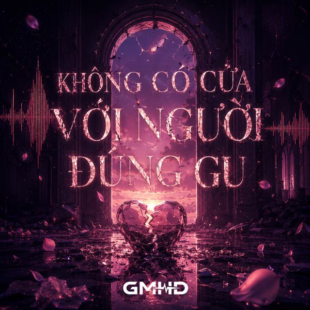 GMHD - 'KHÔNG CÓ CỬA VỚI NGƯỜI ĐÚNG GU (R&B)' [Ringtone]