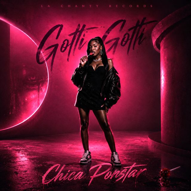 Gotti Gotti - 'Chica Ponstar' [Ringtone]