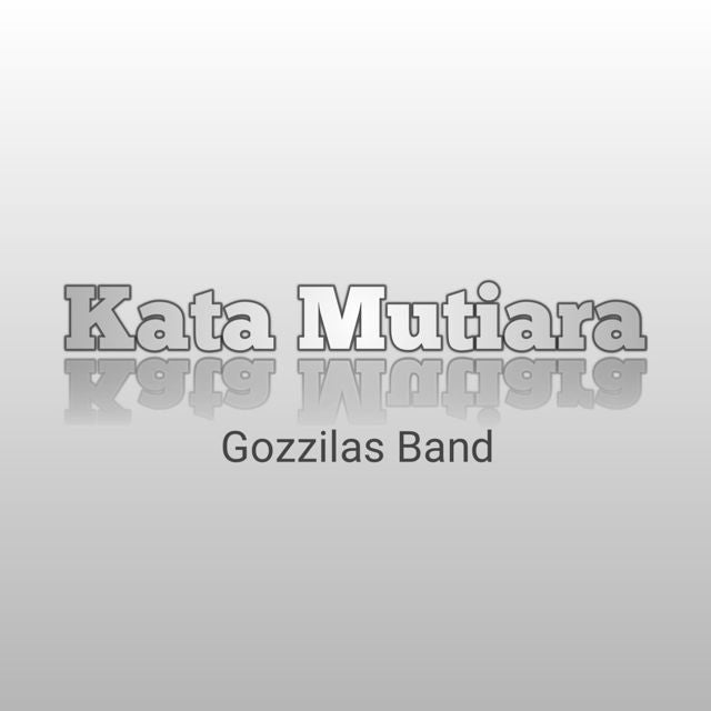 Gozzilas Band - 'Kata Mutiara' [Ringtone]