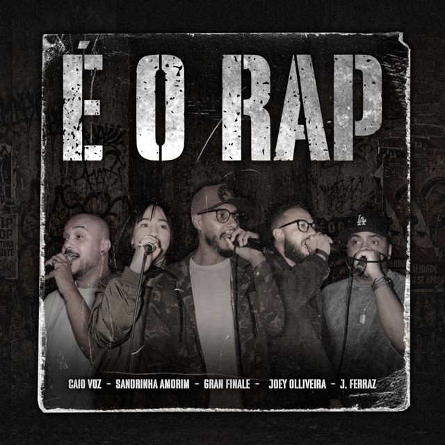 Gran Finale - 'É O RAP (feat. Caio Santos & Sandrinha Amorim & Joey Olliveira & J Ferraz)' [Ringtone]